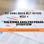 Week 4: Six Sigma Analyze Phase Overview