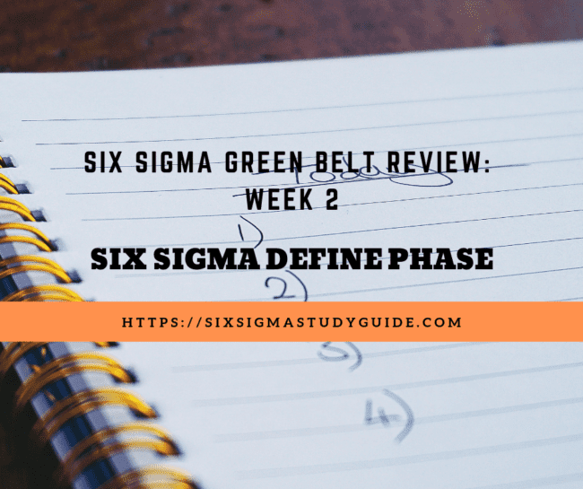 Week 2: Six Sigma Define Phase