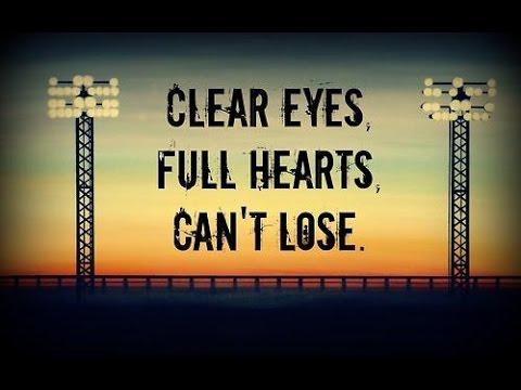 Clear Eyes, Full Heart, Can't Lose