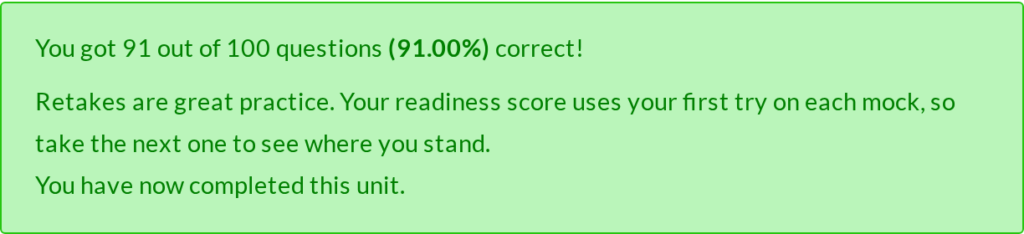 A mock exam result: 91 out of 100 correct, followed by the note: Retakes are great practice. Your readiness score uses your first try on each mock, so take the next one to see where you stand.